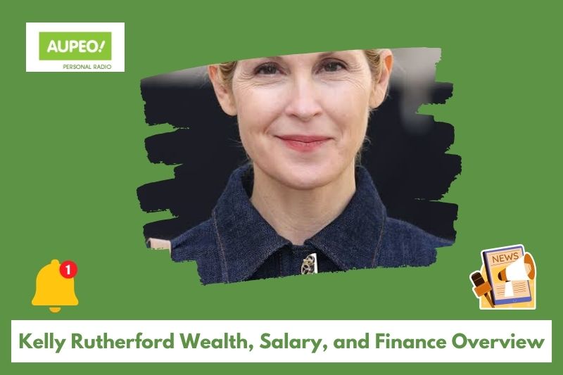 Kelly Ruthferford's wealth, salary and finance review