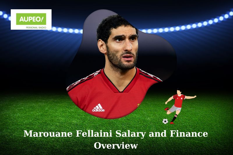 Marouane Fellaini Salary and Financial Review