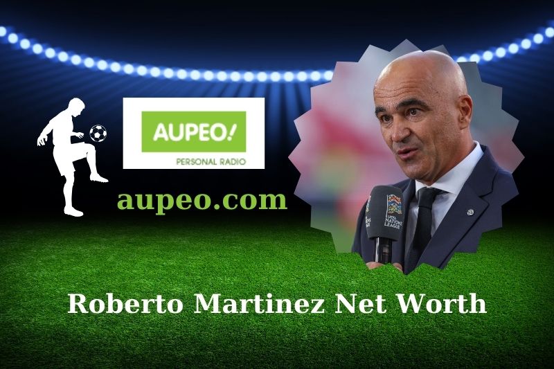 What is Roberto Martinez's net value in 2024