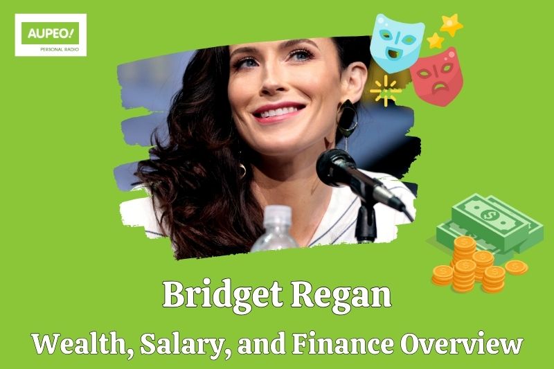 Bridget Regan's wealth, salary and financial review