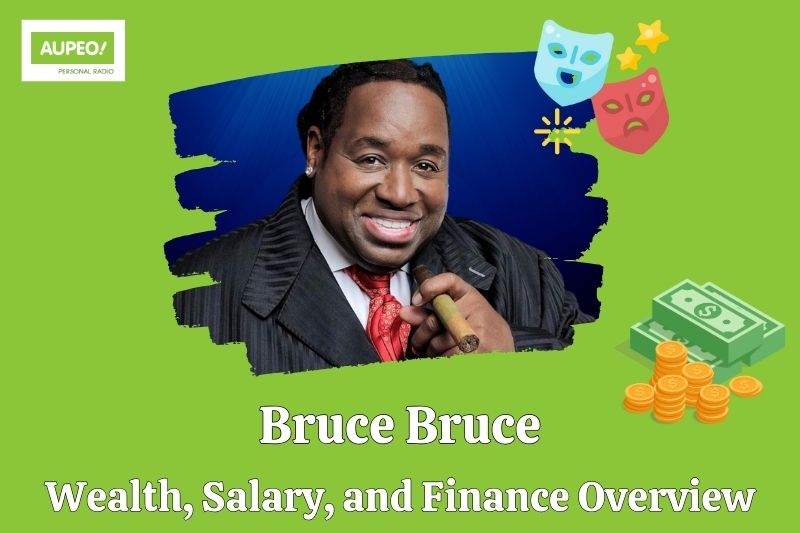 Bruce Bruce wealth, salary and financial review