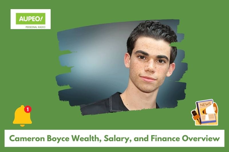 Cameron Boyce's wealth, salary and finance review