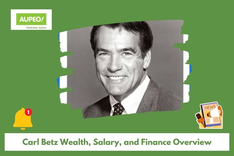 Carl Betsy's wealth, salary and finance review