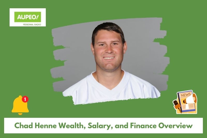 Chad Hen's wealth, salary and finance review