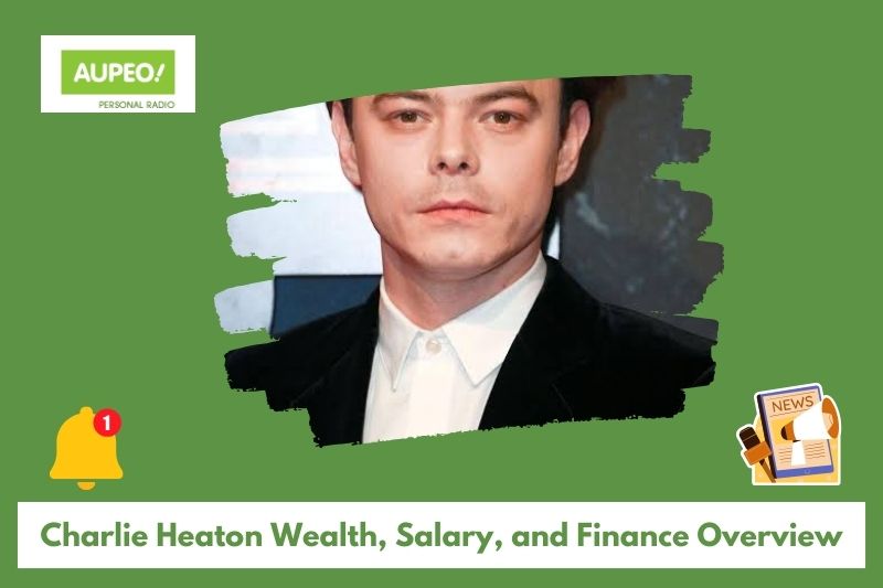 Charlie Heathon's Wealth, Salary and Finance Review