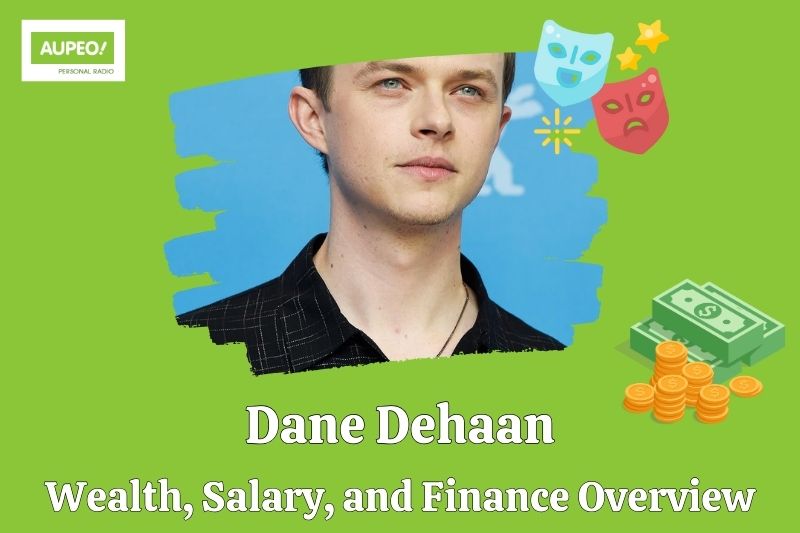 Dane Dehan's wealth, salary and financial review