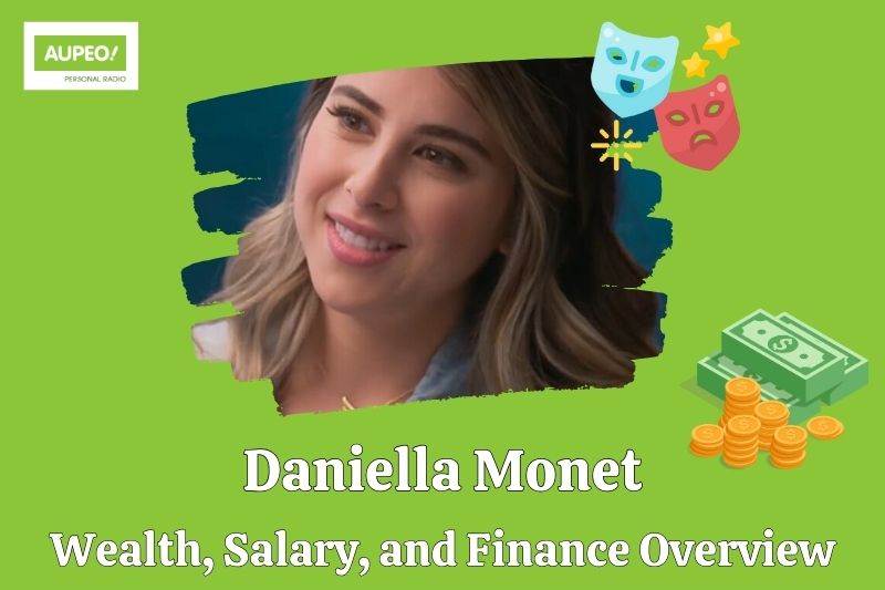 Daniella Monet wealth, salary and financial review