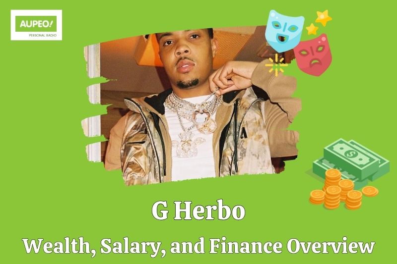 G herbo wealth, salary and financial review