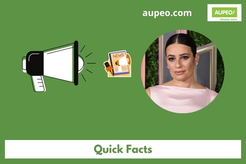LEA MICHELE Quick Facts