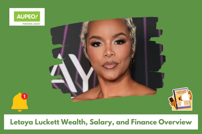 Letoya Luckett Wealth, Salary and Finance Review