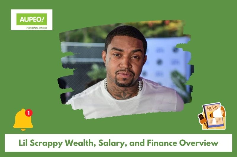 Lil scrappy wealth, salary and finance review