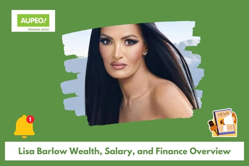 Lisa Barlow Wealth, Salary and Finance Review
