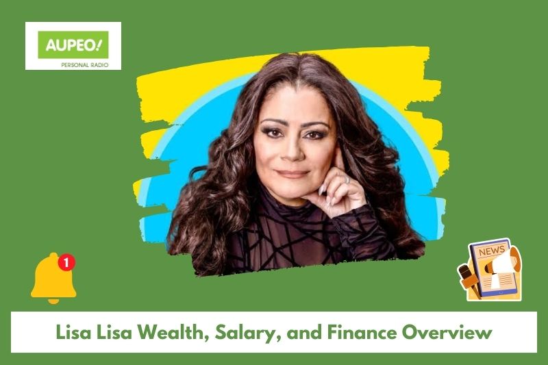 Lisa Lisa's wealth, salary and finance review