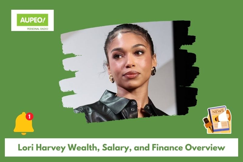Lori Harvey Wealth, Salary and Finance Review