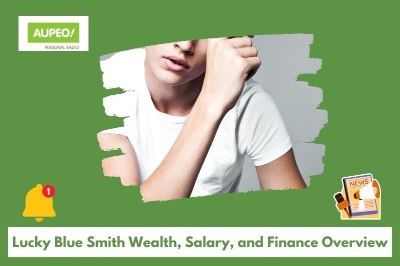 Lucky Blue Smith's wealth, salary and finance review