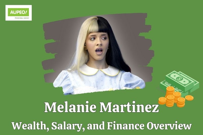 Melanie Martinez's wealth, salary and financial review