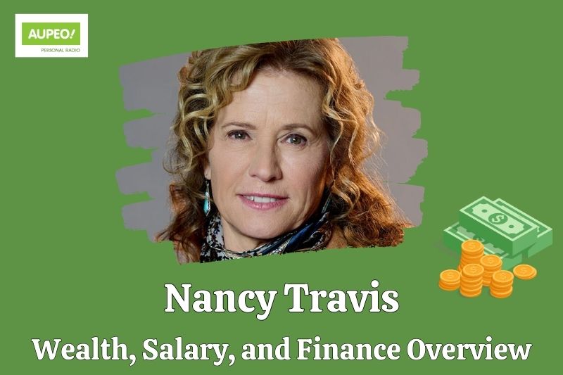 Nancy Travis's wealth, salary and financial review