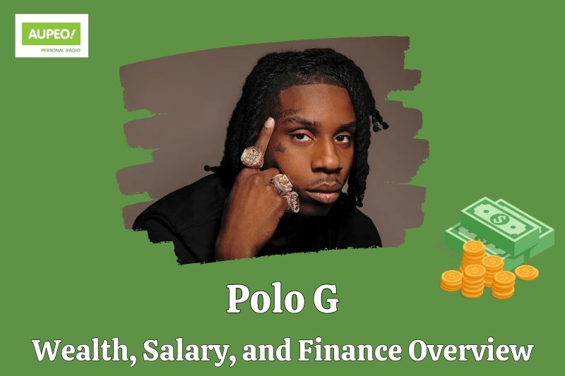 Polo G wealth, salary and financial review