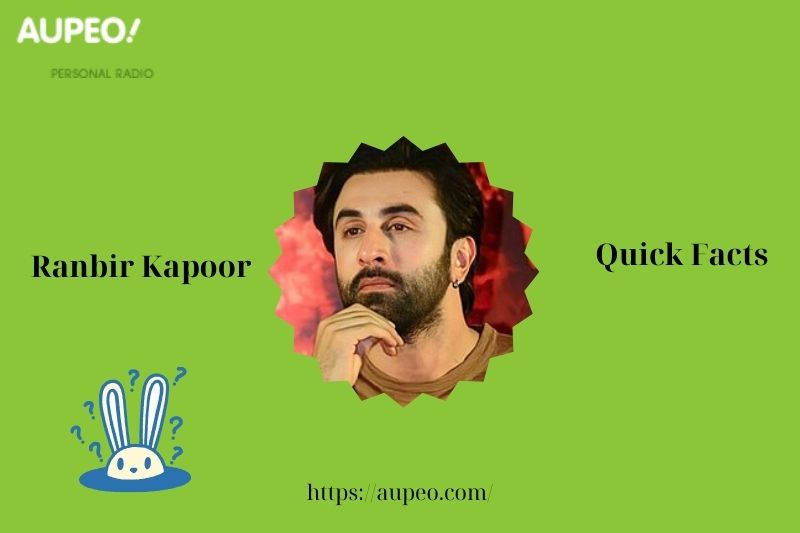 Ranbir Kapoor's quick facts