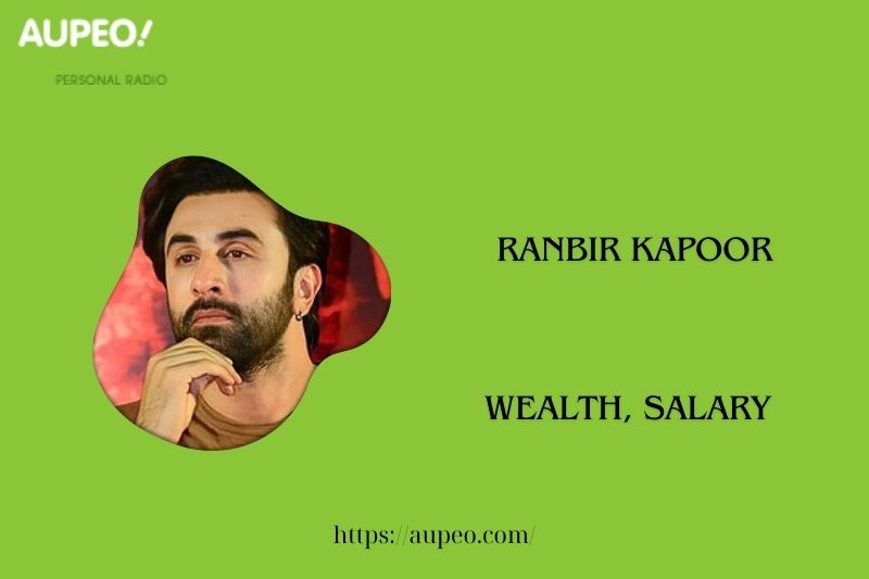 Ranbir Kapoor wealth, salary and finance review