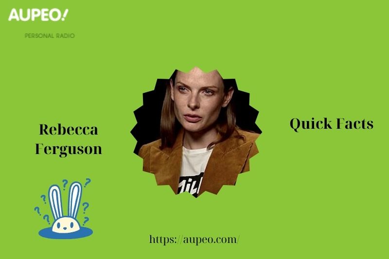 Rebecca Ferguson's Quick Facts