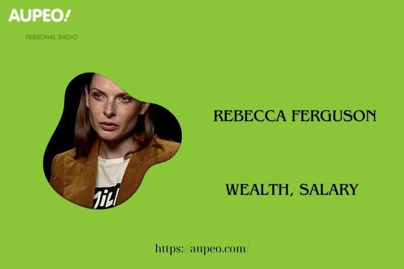 Rebecca Ferguson's wealth, salary and finance review