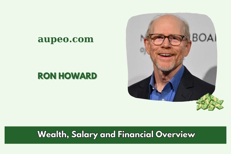 Ron Howard's wealth, salary and financial review