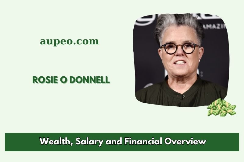 Rosie O Donnell Wealth, Salary and Financial Review