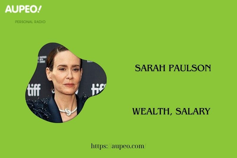 Sarah Paulson's wealth, salary and finance review