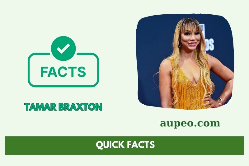Tamar Braxton Fast Facts