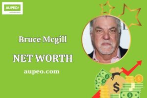 Bruce Mcgill Wealth, Salary, and Financial Overview