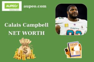 Calais Campbell Wealth, Salary, and Finance Overview