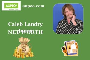 Caleb Landry Jones Wealth, Salary, and Finance Overview