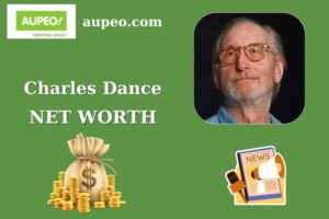 Charles Dance Wealth, Salary, and Finance Overview