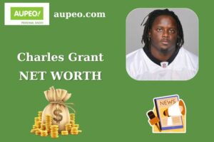 Charles Grant Wealth, Salary, and Finance Overview