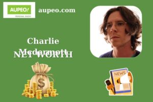 Charlie Mcdermott Wealth, Salary, and Finance Overview