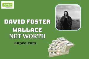 David Foster Wallace Wealth, Salary and Financial Overview