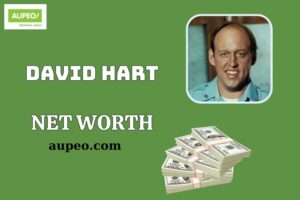 David Hart Wealth, Salary and Financial Overview