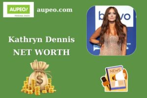 What is Kathryn Dennis Net Worth 2025 Salary Wealth Career Earnings