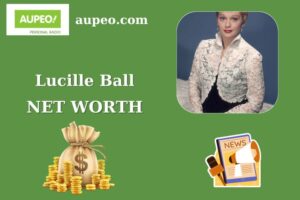 Lucille Ball Wealth, Salary, and Finance Overview