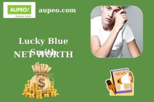 Lucky Blue Smith Wealth, Salary, and Finance Overview
