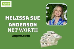 Melissa Sue Anderson Wealth, Salary and Financial Overview