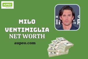 What is Milo Ventimiglia Net Worth 2025: Salary, Wealth & Financial Overview