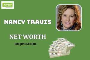 Nancy Travis Wealth, Salary and Financial Overview