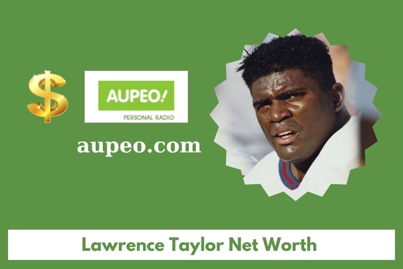 What is Lawrence Taylor's net value in 2025
