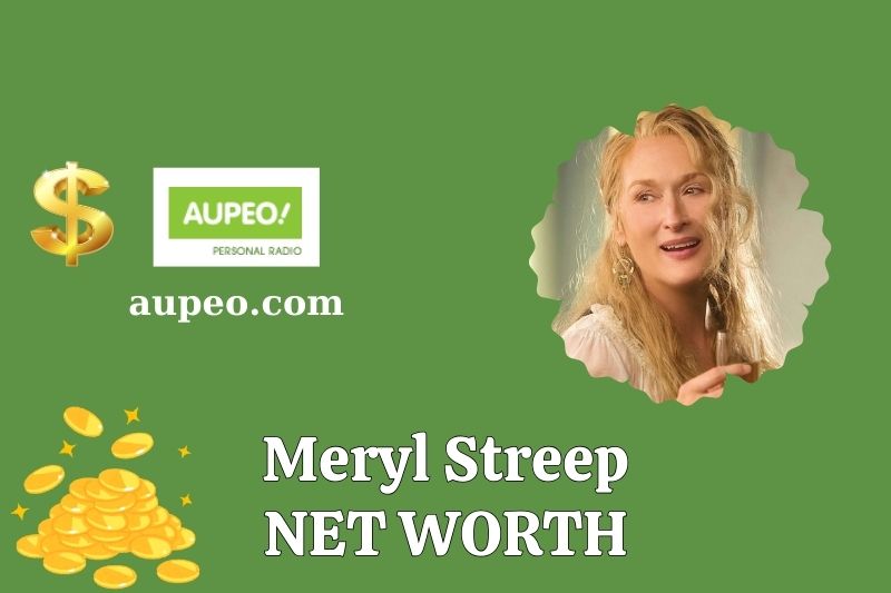 What is the net value of Meryl Streep in 2025