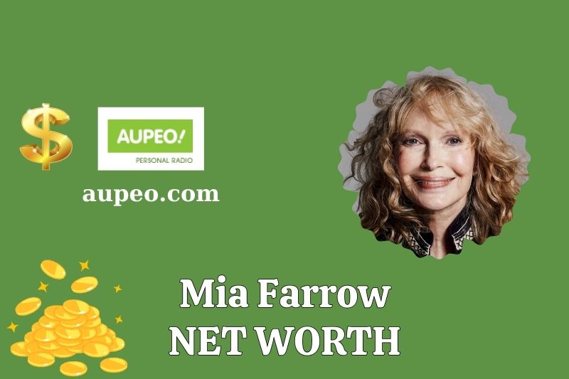 What is the net value of Mia Farrow in 2025