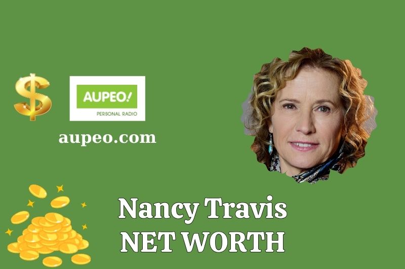 What is the net value of Nancy Travis in 2025