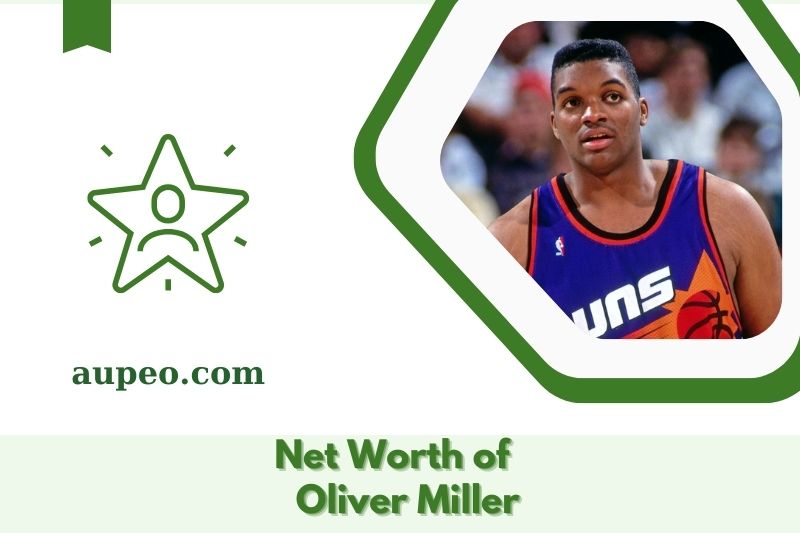 What is the net value of Oliver Miller in 2025