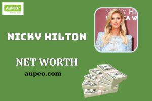 Nicky Hilton Wealth, Salary and Financial Overview
